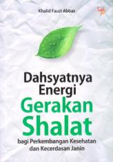 Dahsyatnya Energi Gerakan Shalat Bagi Perkembangan Kesehatan dan Kecerdasan Janin